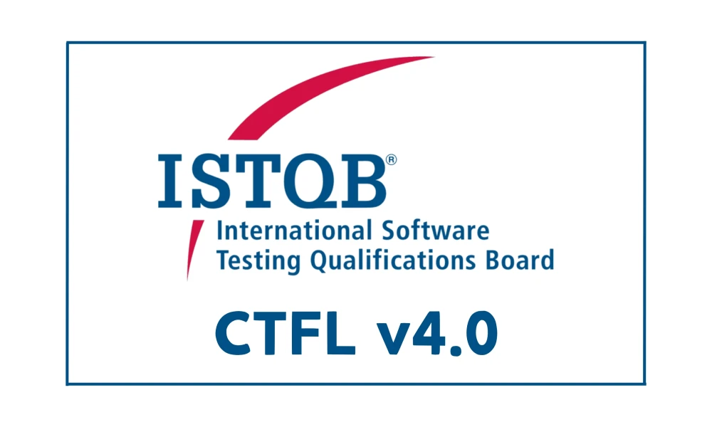 Certified Tester Foundation Level (CTFL) v4.0 Certification