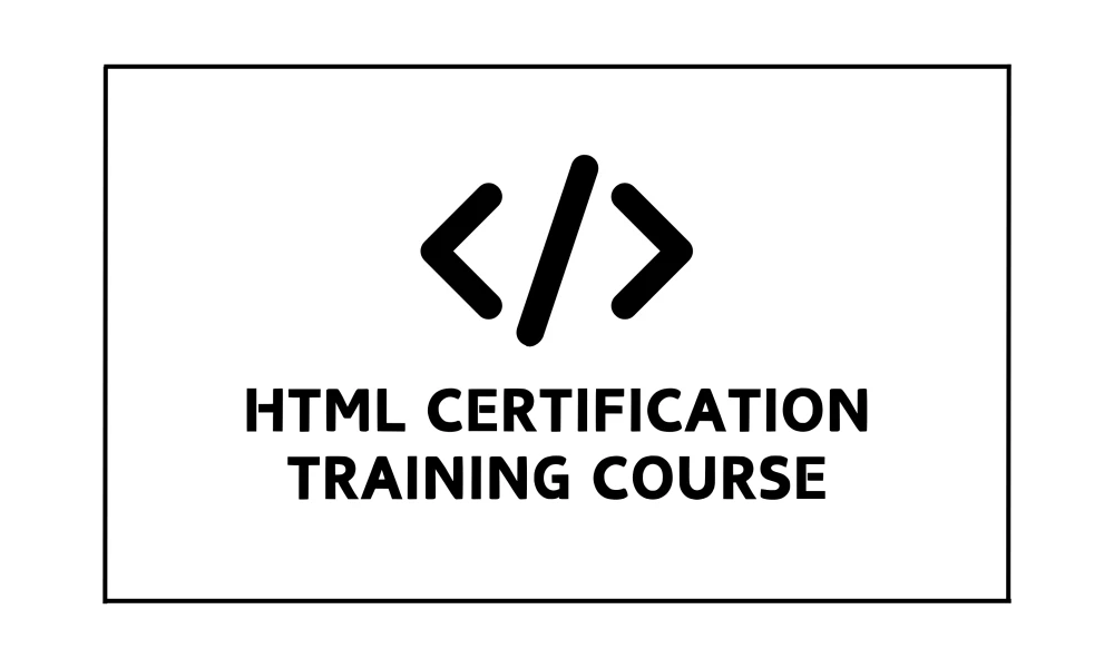 HTML Certification Training Course 