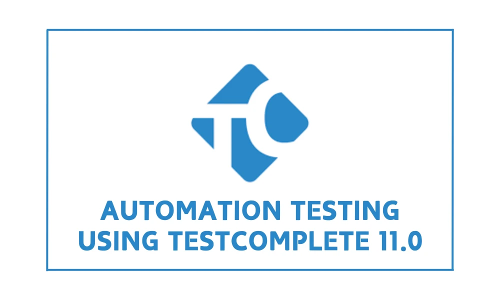 Automation Testing Using TestComplete 11.0 Certification