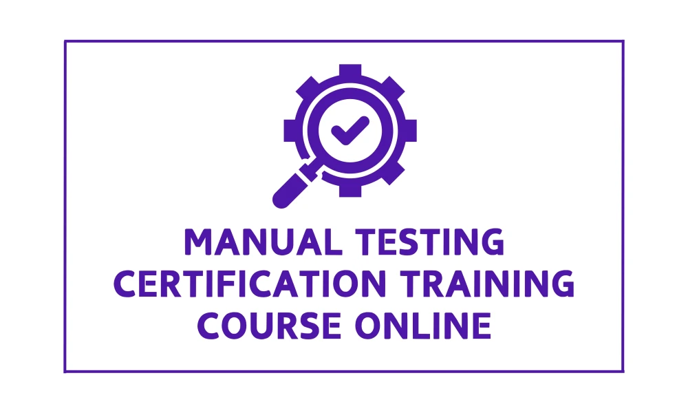 Manual Testing Certification Training