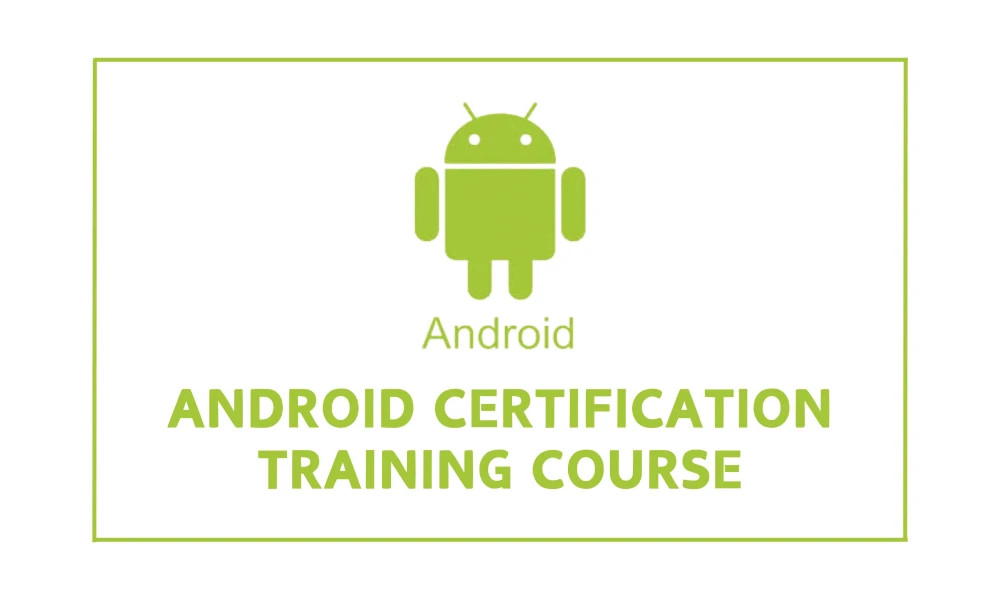 Android Certification Training